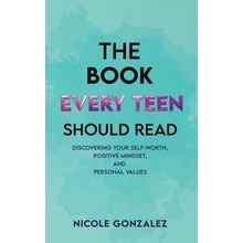 The Book Every Teen Should Read Gonzalez NicolePaperback