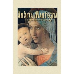 Andrea Mantegna: 113 Paintings and Drawings | Narim Bender (2014)