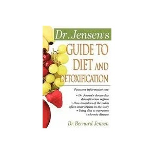 Dr. Jensen's Guide to Diet and Detoxification (2001)