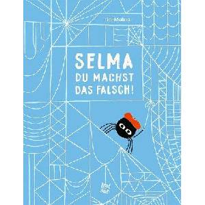 Selma, du machst das falsch! | Tini Malina (ISBN: 9783314107368)