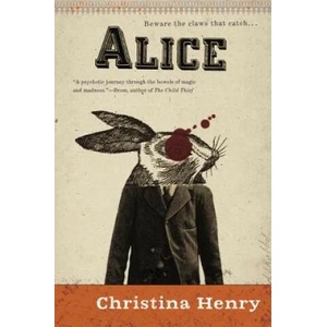 Alice | Christina Henry (ISBN: 9780425266793)