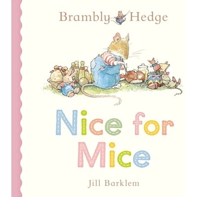 Brambly Hedge: Nice for Mice