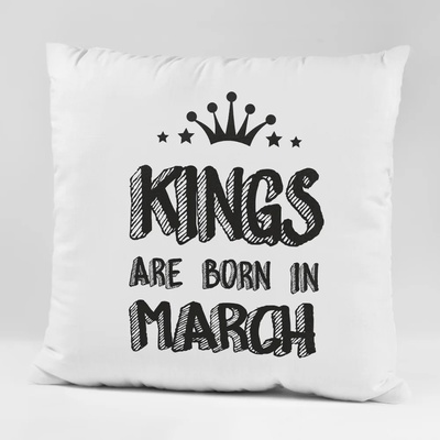 Art gift Възглавничка - King are born in March 2