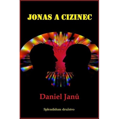 Janů Daniel - Jonas a cizinec