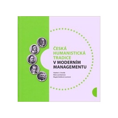 Česká humanistická tradice v moderním managementu