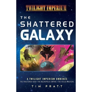 The Shattered Galaxy | Tim Pratt (ISBN: 9781839083228)