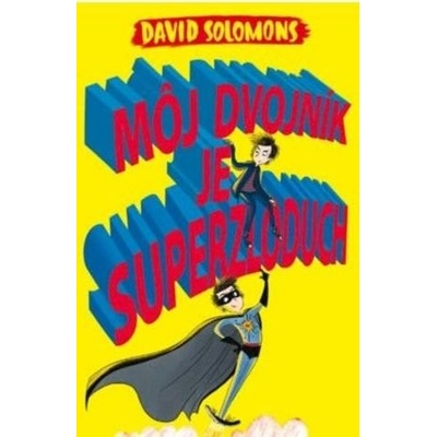 Môj dvojník je superzloduch - David Solomons