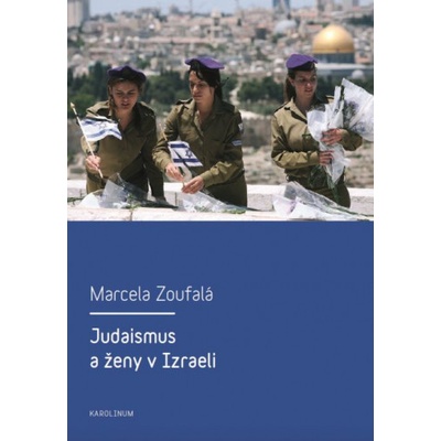 Judaismus a ženy v Izraeli - Marcela Zoufalá