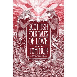 Scottish Folk Tales of Love (ISBN: 9781837050819)