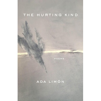 Image 1 of Hurting Kind | Ada Limón