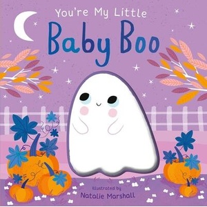 You're My Little Baby Boo | Natalie Marshall (ISBN: 9781667203263)