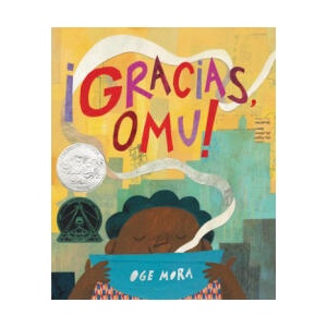 ! Gracias, Omu! (Thank You, Omu! ) | Oge Mora (ISBN: 9780316541664)