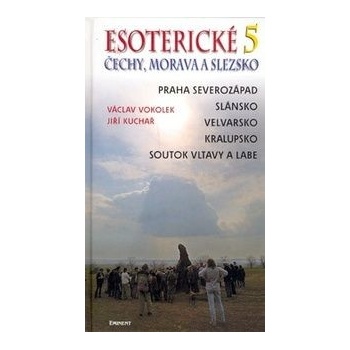 Esoterické Čechy, Morava a Slezsko 5. - Jiří Kuchař, Václav Vokolek