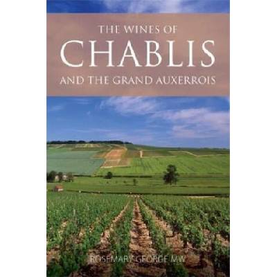 Wines of Chablis and the Grand Auxerrois | Rosemary (President of the Circle of Wine Writers) George