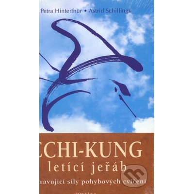 Čchi - Petra Hinterthur, Astrid Schillings Kung létající jeřáb, kniha
