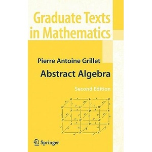 Abstract Algebra | Grillet (ISBN: 9780387715674)