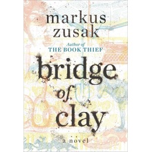 Bridge of Clay Zusak Markus