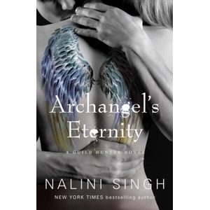 Archangel's Eternity | Nalini Singh (ISBN: 9781399626026)