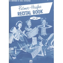 Palmer-Hughes RECITAL BOOK 1 / jednoduché přednesové skladby pro akordeon