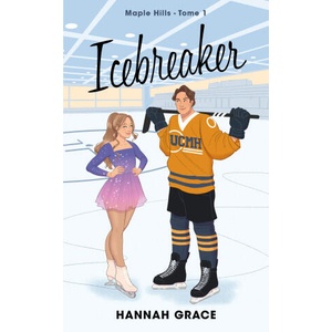 Icebreaker - Maple Hills Tome 1 (Édition française) | Hannah Grace (2025)