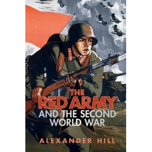 Red Army and the Second World War | Alexander Hill (ISBN: 9781107688155)
