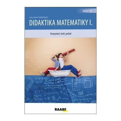 Didaktika matematiky I. - Anne Frobisher; Len Frobisher