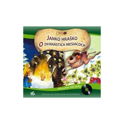 Najkrajšie rozprávky 16 - Janko Hraško, O dvanástich mesiacoch