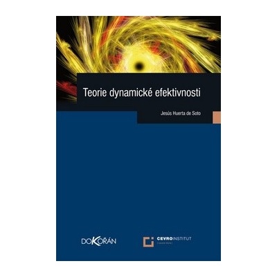 Teorie dynamické efektivnosti - Ladislav Tajovský; Adéla Hrušková; Ludmila Černá