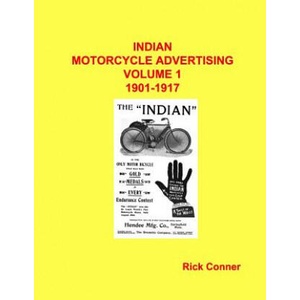 Indian Motorcycle Advertising Vol 1: 1901-1917 | Rick Conner (ISBN: 9781541257382)