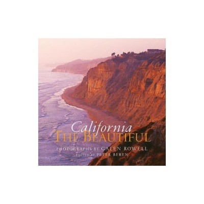 California the Beautiful | Galen Rowell