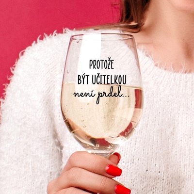 Ahome na víno Protože být učitelkou není prdel 450 ml