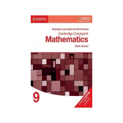 Cambridge Checkpoint Mathematics Skills Builder Workbook 9 Byrd Greg