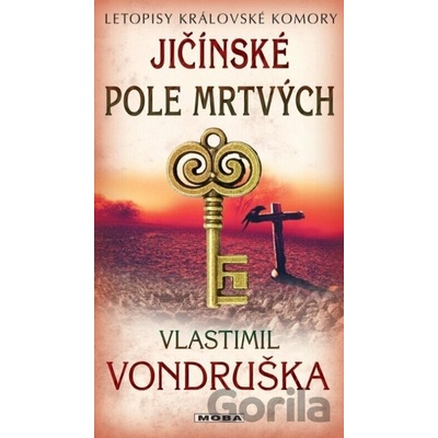 Jičínské pole mrtvých Letopisy královské komory - Vlastimil Vondruška