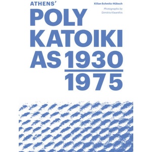 Athens' Polykatoikias 1930-1975 (ISBN: 9783987410703)