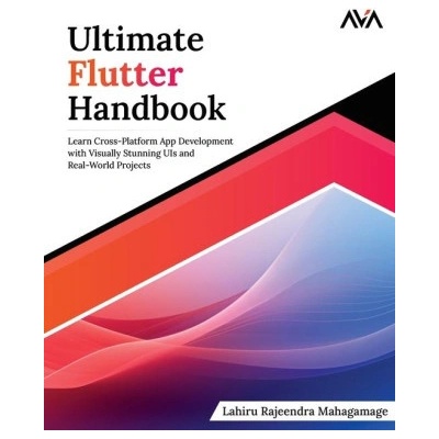 Ultimate Flutter Handbook