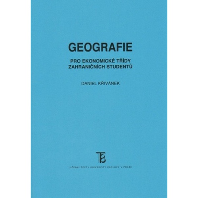 Geografie pro ekonomické třídy zahraničních studentů Daniel Křivánek