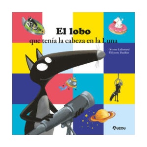 EL LOBO QUE TENIA LA CABEZA EN LA LUNA | LALLEMAND, ORIANNE (2024)