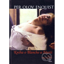 Kniha o Blanche a Marii - Per Olov Enquist
