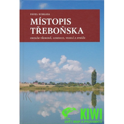 Místopis Třeboňska Pavel Koblasa