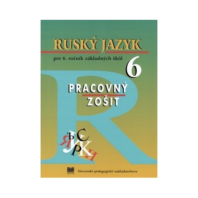 Ruský jazyk pre 6. ročník základných škôl Pracovný zošit