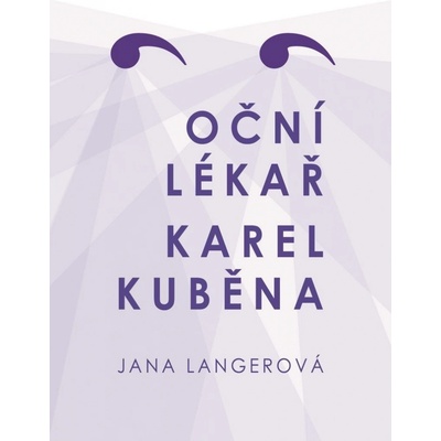 Oční lékař Karel Kuběna - Langerová Jana