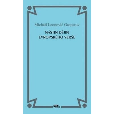 Nástin dějin evropského verše - Michail Gasparov