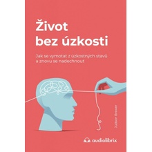 Život bez úzkosti / Jak se vymotat z úzkostných stavů a znovu se nadechnout - Brewer Judson