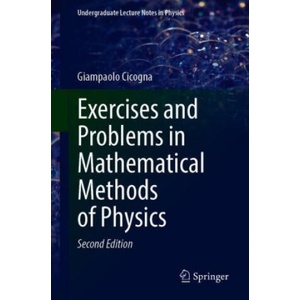 Exercises and Problems in Mathematical Methods of Physics | Giampaolo Cicogna (ISBN: 9783030594718)