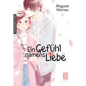 Ein Gefühl namens Liebe 04 | Yayoi Okada-Willmann (ISBN: 9783770441556)