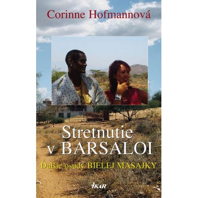 Stretnutie v Barsaloi 3. - Corinne Hofmannová