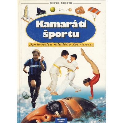 Kamaráti športu - sprievodca mladého športovca - Serge Guérin
