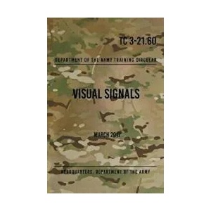 TC 3-21.60 Visual Signals: March 2017 | Headquarters Department of The Army (ISBN: 9781976132414)