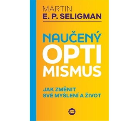 Naučený optimismus - Martin Seligman
