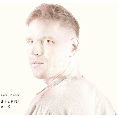 Čadek Pavel: Stepní vlk LP